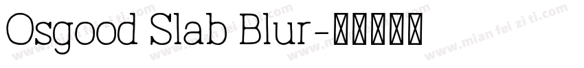 Osgood Slab Blur字体转换